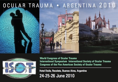 Plakat „Ocular Trauma • Argentina 2010“: World Congress of Ocular Trauma, ISOT-Symposium und Kongress der Pan American Society of Ocular Trauma, Hotel Etoile, Recoleta, Buenos Aires, 24.–26. Juni 2010